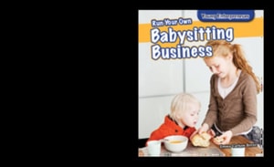 Run Your Own Babysitting Business