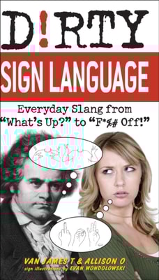 Dirty Sign Language