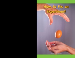 How to Fix an Experiment