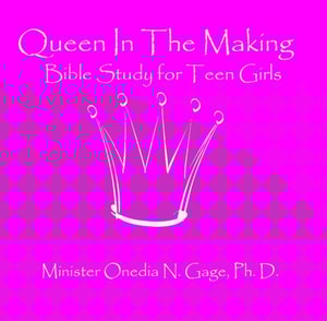 Queen in the Making: 30 Week Bible Study for Teen Girls
