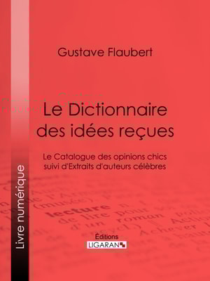 Le Dictionnaire des idées reçues