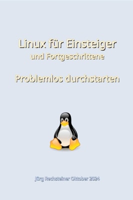 Linux fur Einsteiger und Fortgeschrittene
