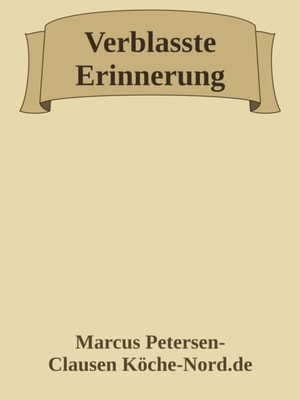 Verblasste Erinnerung