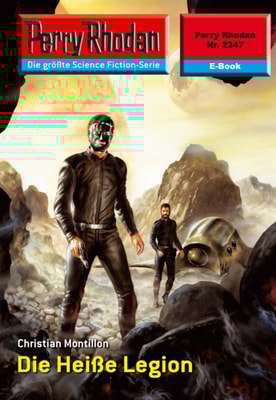 Perry Rhodan 2347: Die Heiße Legion