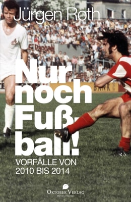 Nur noch Fußball!