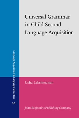 Universal Grammar in Child Second Language Acquisition