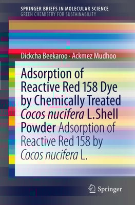 Adsorption of Reactive Red 158 Dye by Chemically Treated Cocos Nucifera L. Shell Powder