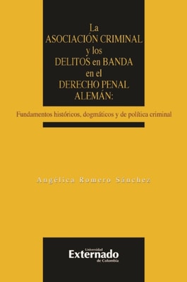 La asociación criminal y los delitos en banda en el derecho penal alemán