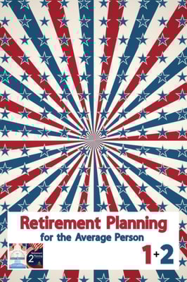 Retirement Planning for the Average Person 1 + 2