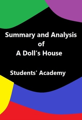 Summary and Analysis of &quote;A Doll's House&quote;