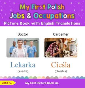 My First Polish Jobs and Occupations Picture Book with English Translations