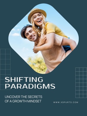 Shifting Paradigms: Uncover the Secrets of a Growth Mindset