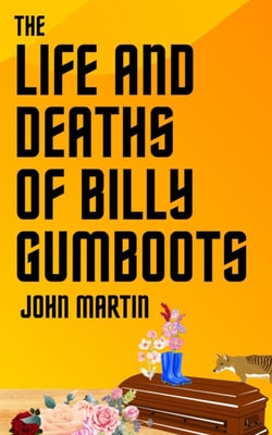 Life and Deaths of Billy Gumboots