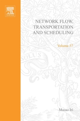 Network Flow, Transportation, and Scheduling; Theory and Algorithms