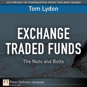 Exchange Traded Funds : The Nuts and Bolts