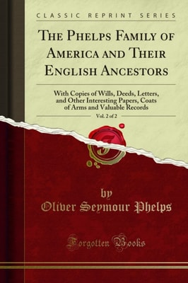 Phelps Family of America and Their English Ancestors