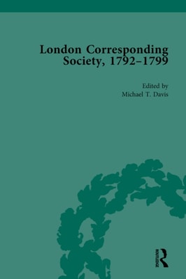 London Corresponding Society, 1792-1799 Vol 1