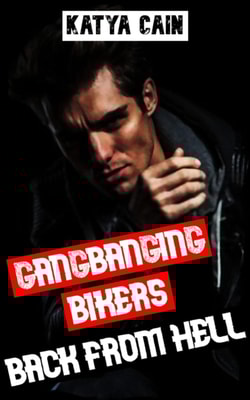 Gangbanging Bikers Back from Hell!