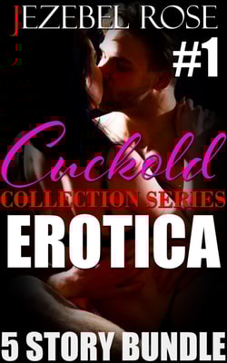 Cuckold Erotica 5 Story Bundle Collection Series #1