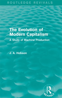 Evolution of Modern Capitalism (Routledge Revivals)