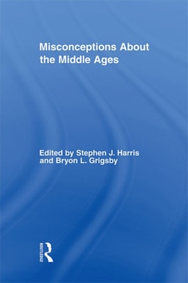 Misconceptions About the Middle Ages