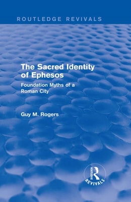 Sacred Identity of Ephesos (Routledge Revivals)