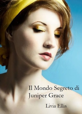 Il Mondo Segreto di Juniper Grace