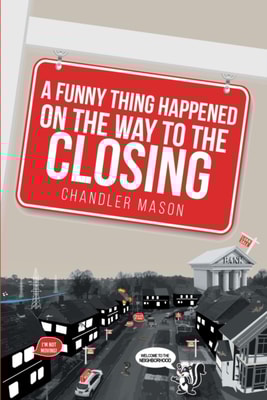 Funny Thing Happened on the Way to the Closing