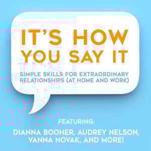 It's HOW You Say It!