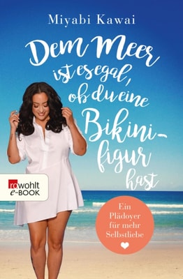 Dem Meer ist es egal, ob du eine Bikinifigur hast