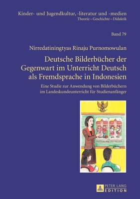 Deutsche Bilderbuecher der Gegenwart im Unterricht Deutsch als Fremdsprache in Indonesien