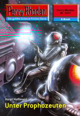 Perry Rhodan 2337: Unter Prophozeuten