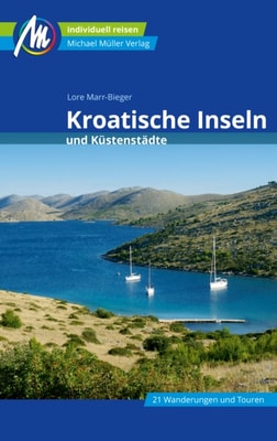 Kroatische Inseln und Küstenstädte Reiseführer Michael Müller Verlag