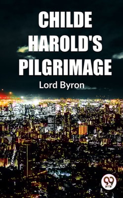 Childe Harold'S Pilgrimage