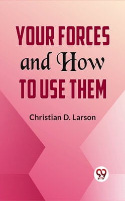 Your Forces And How To Use Them