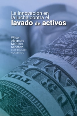 La innovacion en la lucha contra el lavado de activos