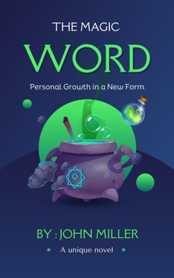 Magic Word: Personal Growth in a New Form