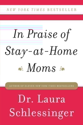 In Praise of Stay-at-Home Moms