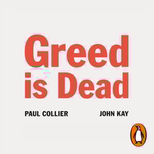 Greed Is Dead