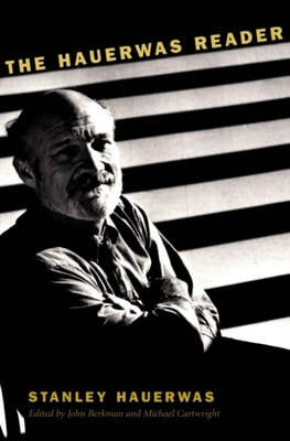 Hauerwas Reader