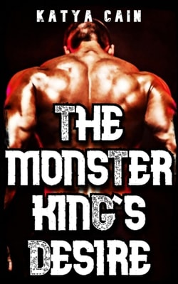 Monster King's Desire: Mated to the Horror!