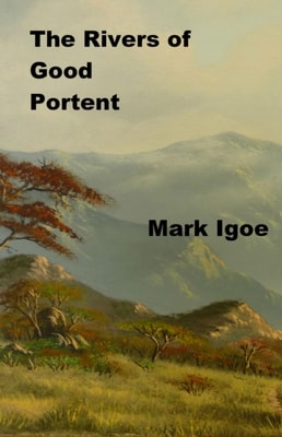 Rivers of Good Portent