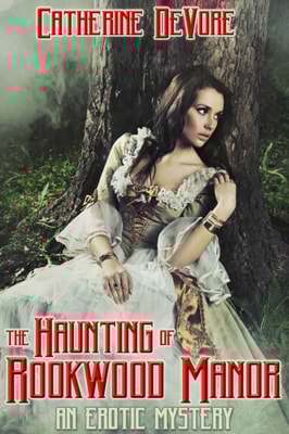 Haunting of Rookwood Manor: An Erotic Mystery