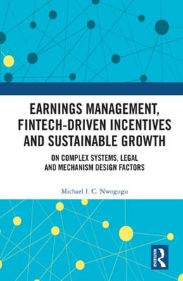Earnings Management, Fintech-Driven Incentives and Sustainable Growth