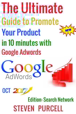 Ultimate Guide to Promote Your Product in 10 Minutes with Google Adwords