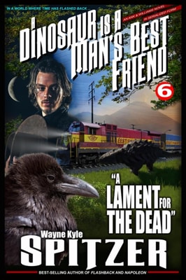 Dinosaur Is A Man's Best Friend: "e;A Lament for the Dead"e;