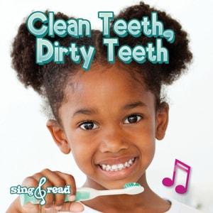Clean Teeth, Dirty Teeth