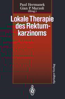 Lokale Therapie des Rektumkarzinoms