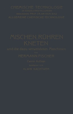 Mischen Rühren, Kneten und die Dazu Verwendeten Maschinen