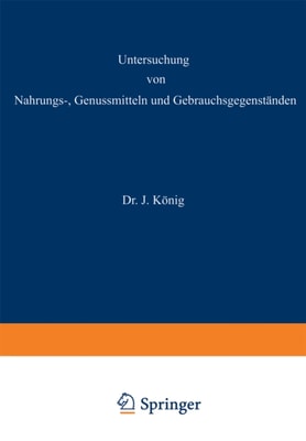 Untersuchung von Nahrungs—, Genussmitteln und Gebrauchsgegenständen